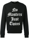 No Masters Just Twins sweatshirt