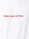 'pablo was not here' T恤