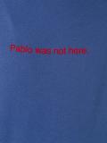 'pablo was not here'连帽衫