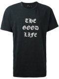 The Good Life T-shirt