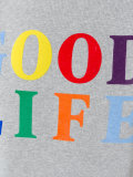 Good Life sweatshirt 