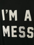 'I'm a mess' print T-shirt
