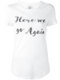 here we go again T-shirt