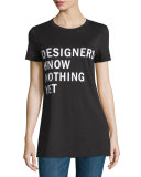 Designers Know Nothing Yet Jersey Tee, Black