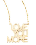 Love You More Pendant Necklace