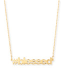 18K Gold Vermeil #blessed Necklace
